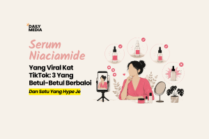 Serum Niacinamide Yang Viral Kat TikTok: 3 Yang Betul-Betul Berbaloi (Dan Satu Yang Hype Je)